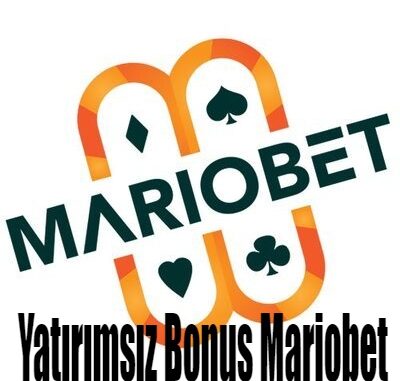 Yatırımsız Bonus Mariobet